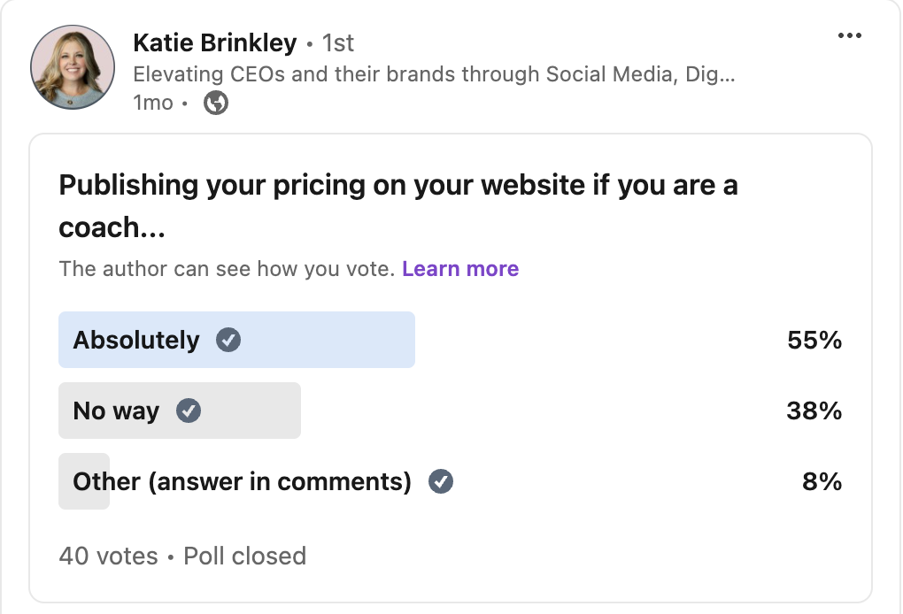 Example awareness post: a LinkedIn poll from Katie Brinkley asking whether coaches should publish pricing on their website, with the results split across three options